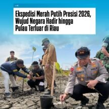 Polda Riau Awali Ekspedisi Merah Putih Presisi 2026, Perkuat Nasionalisme hingga Wilayah Perbatasan